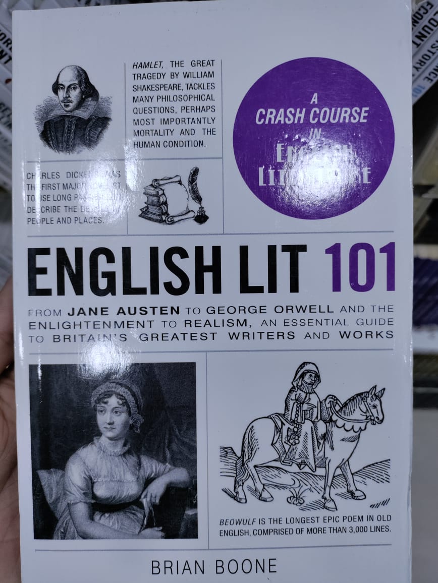 English Lit 101: From Jane Austen to George Orwell and the Enlightenment to Realism, an Essential Guide to Britain's Greatest Writers and Works