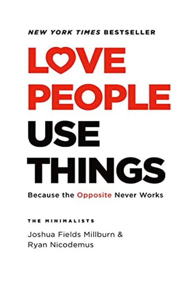 Love People, Use Things