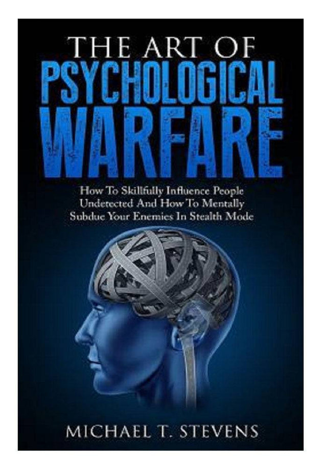 The Art Of Psychological Warfare