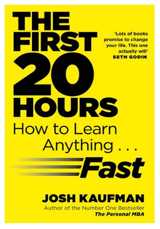 The First 20 Hours: How to Learn Anything ... Fast