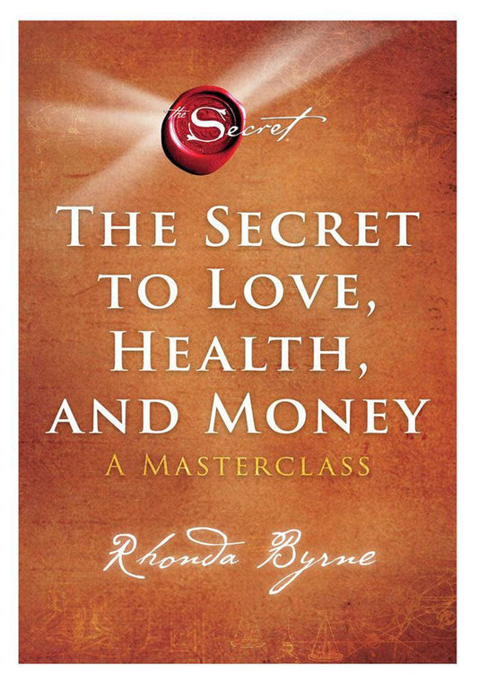 The Secret to Love, Health, and Money: