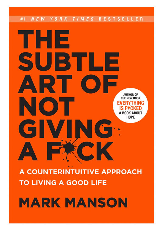 The Subtle Art of Not Giving a F*ck